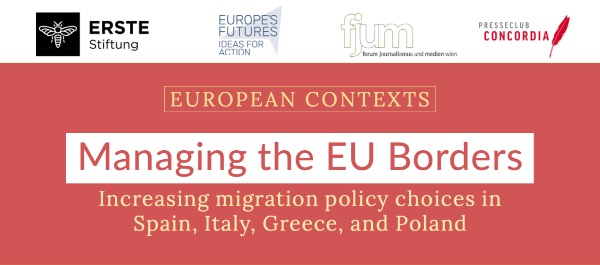 Managing the EU external Borders and increasing Migration Policy Choices: Spain, Italy, Greece, and Poland