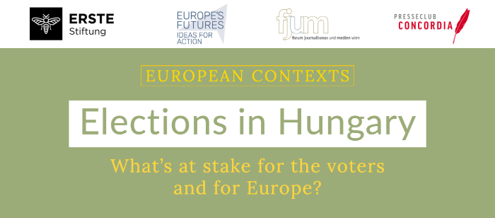 Elections in Hungary: What is at stake for the Voters and for Europe?