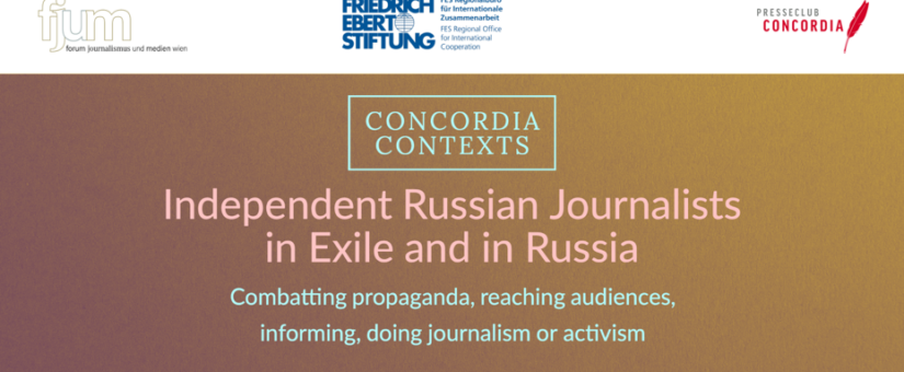 Concordia Contexts Conference: Independent Russian Journalists in Exile and in Russia: