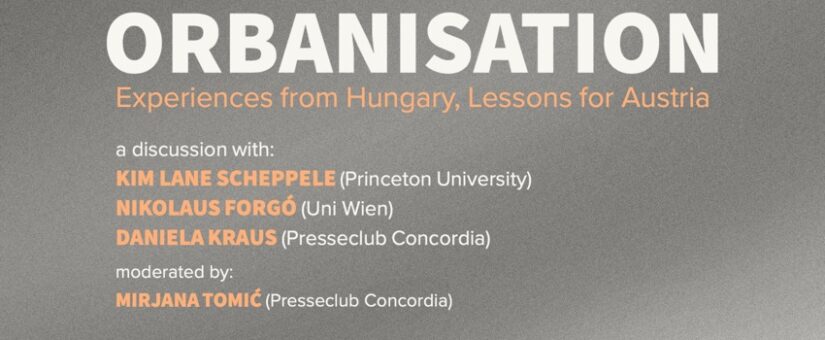 ORBANISATION: Experiences from Hungary, Lessons for Austria