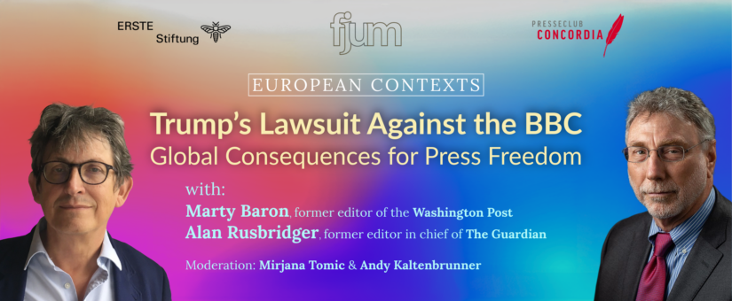 Marty Baron & Alan Rusbridger: „Consequences of President Trump’s lawsuits against media in the US and the BBC“